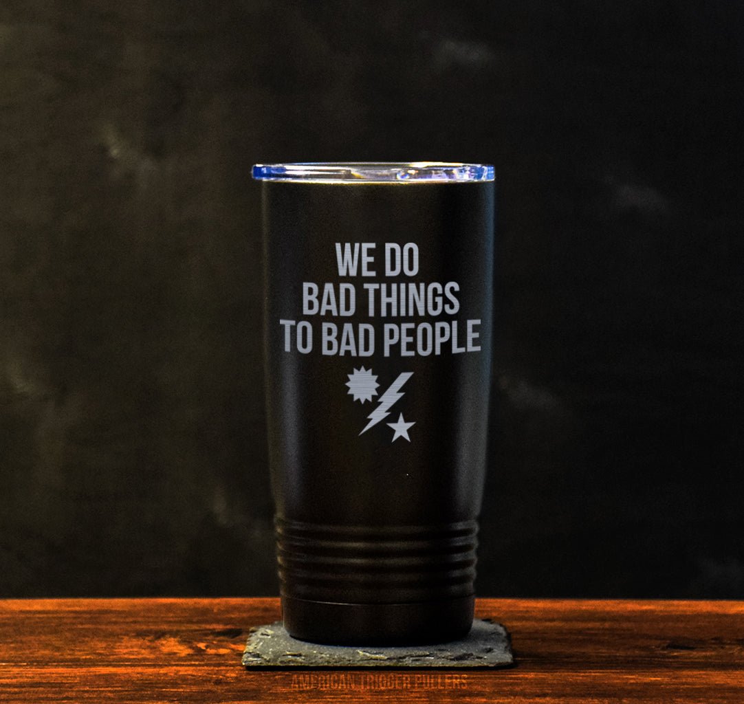 We Do Bad Things RGR Tumbler - 20oz - Tumbler