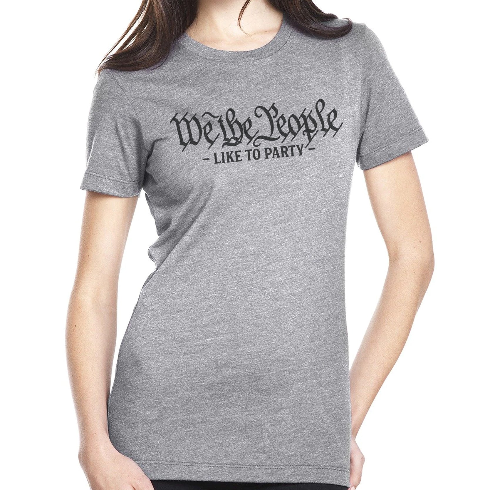 We The People Like To Party - Ladies Tee - Small - Shirt