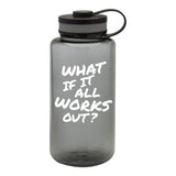 What If Bottle - 38oz - Water Bottle