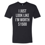 Worth $1500 Tee - Small - Shirt