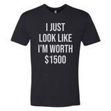 Worth $1500 Tee - Small - Shirt