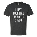 Worth $1500 Tee - Small - Shirt