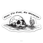 Yeah I'm Fine Skull Sticker - 4" - Sticker