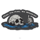 Yeah I'm Fine Skull Sticker - 4" - Sticker